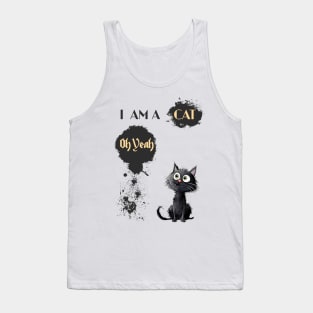 I AM A CAT Oh Yeah Tank Top